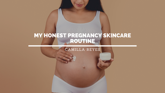 My Honest Pregnancy Skincare Routine