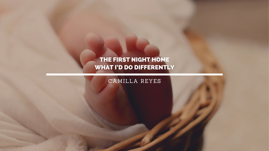 The First Night Home — What I’d Do Differently