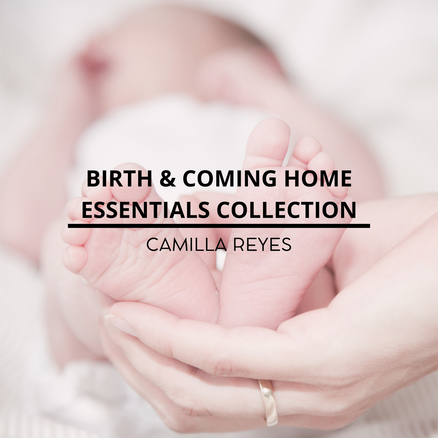 Birth-Coming-Home-Essentials-Collection Camilla & Luna